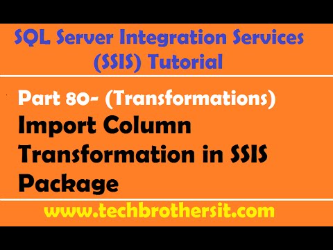 SSIS Tutorial Part 80- Import Column Transformation in...