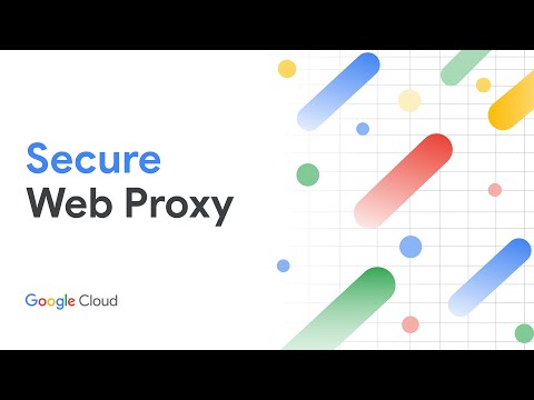 Introducing Cloud Secure Web Proxy