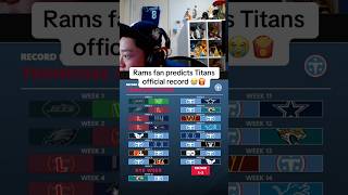 Rams fan predicts Titans official record 😭🍟 #nfl #titans #football #fyp