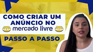 Como criar um anúncio no Mercado LIvre - Passo a Passo