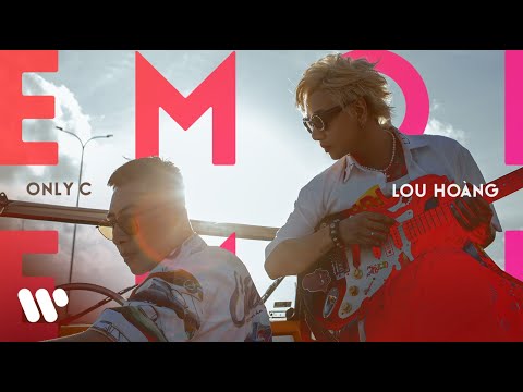 EMOI EMOI - LOU HOÀNG x ONLY C (Official Music Video)