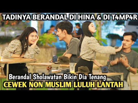 PRANK SHOLAWAT!! DI T4MPAR DI RENDAHIN..CEWEK NON MUSLIM LULUH DI SHOLAWATIN