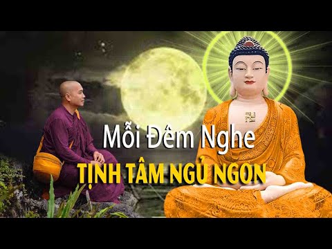 Mỗi Đêm Nghe"Phật Dạy hãy buông xuốn những điều đả qua"Tâm Giác Ngộ