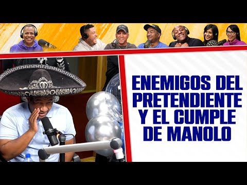 Los Enemigos del Pretendiente y el Cumpleaños de Manolo