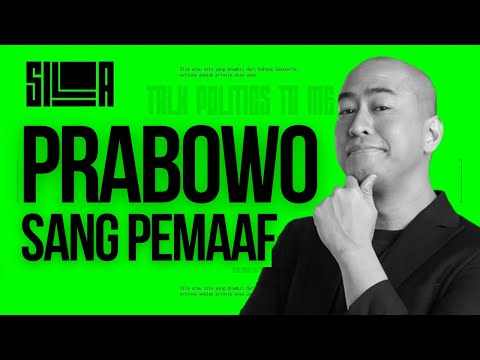 PRABOWO SANG PEMAAF