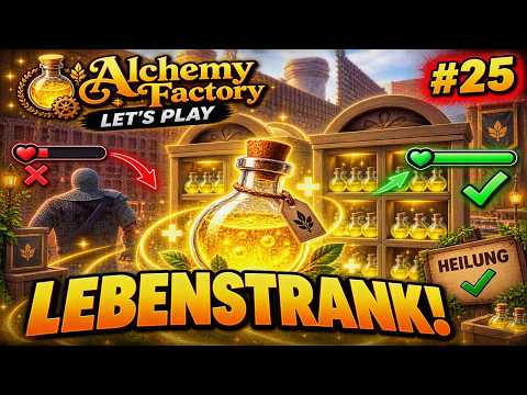 💛 Lebenstrank hergestellt! | Alchemy Factory #025