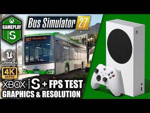 Bus Simulator 27 - Xbox Series S Gameplay + FPS Test