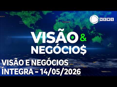 Visão & Negócios - 14/05/2026