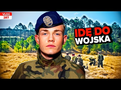 Idę do wojska! / VLOG #287