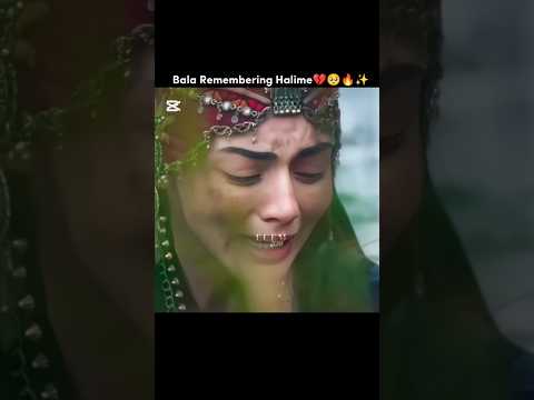 Bala Cry Remembering Halime 💔🥺🥀💗#balahatun #halimehatun #ecemzone #osbal #turkishseries #edit