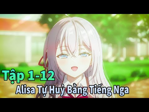 ANIME THÁNG 9 | Arya Bàn Bên Lại Tự Huỷ Bằng Tiếng Nga Tập 1-12 | Mèo Gầy Review