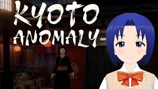【 Kyoto Anomaly 】京都で異変探し！！