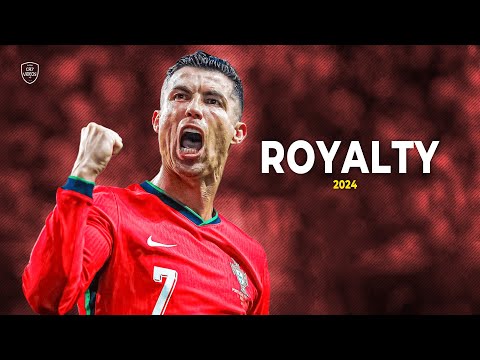 Cristiano Ronaldo 2024 ►  Royalty • Skills & Goals | HD