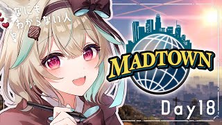 【MADTOWN】18日目!最初に告知アリ!!!お熱下がってきたよ~!【#あまかみらいぶ】