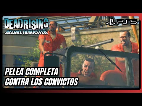 Pelea Completa Contra Los Convictos En Español Latino - DEAD RISING DELUXE REMASTER