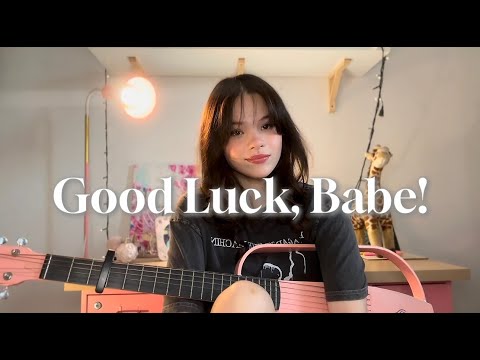 Good Luck, Babe! by Chappell Roan (Cover)