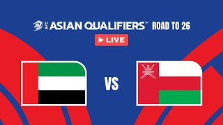 🔴 LIVE: United Arab Emirates vs Oman | AFC Asian Qualifiers™ - Road to 26 (Playoffs)