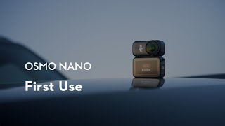 Osmo Nano｜First Use