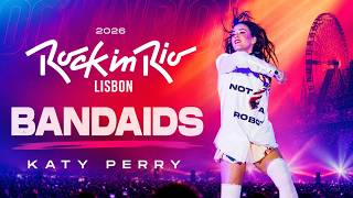 Katy Perry – Bandaids (Live at Rock in Rio Lisboa 2026)