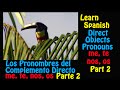 Direct Object Pronouns in Spanish: Part 2