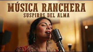 🌹 20 Rancheras Románticas Inolvidables (Viejitas Pero Bonitas) ❤️ Música Mexicana Para Dedicar