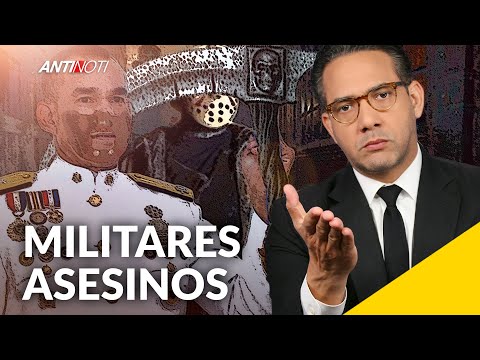 Militares Y Policías Asesinos [Editorial] | Antinoti