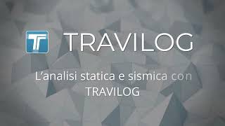 Videocorso di TRAVILOG 8: L’analisi statica e sismica
