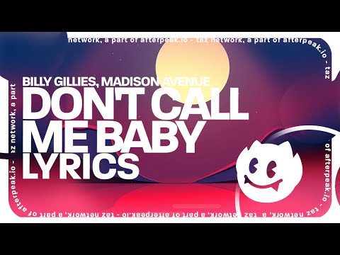 Billy Gillies - Don't Call Me Baby (Lyrics) ft. Madison Avenue