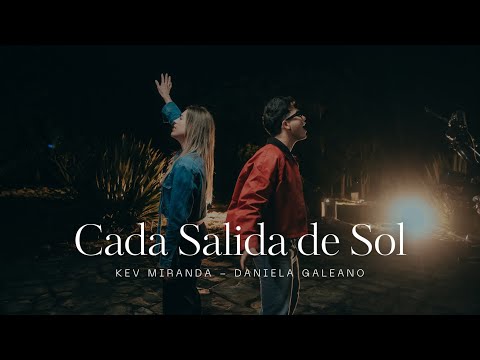 CADA SALIDA DE SOL - Kev Miranda, Daniela Galeano (Video Oficial)