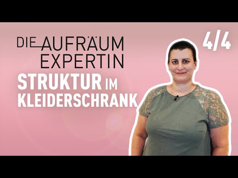 Die Aufräumexpertin: Wie organisiere ich meinen Kleiderschrank? | Folge 4/4 | (S01/E04)