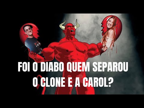 Bate Papo Semanal - Foi o "demônio" quem separou o clone e a carol?