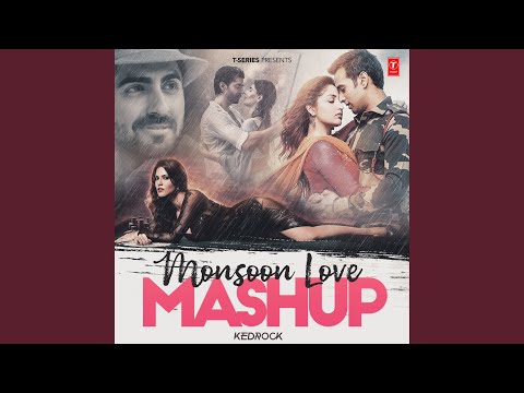 Monsoon Love Mashup (Remix By Kedrock)