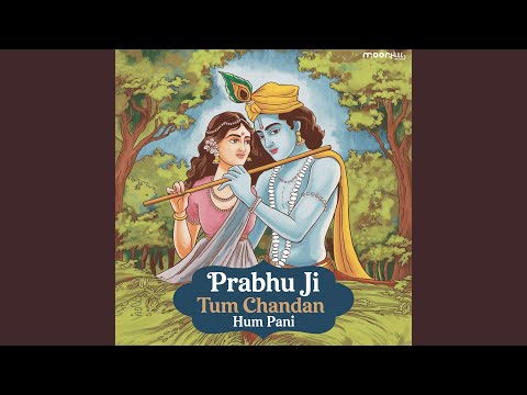 Image: Prabhuji Tum Chandan Hum Pani (U)