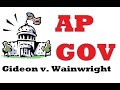 Gideon v. Wainwright and Right to Counsel