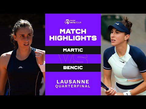Petra Martic vs. Belinda Bencic | 2022 Lausanne Quarterfinal | WTA Match Highlights