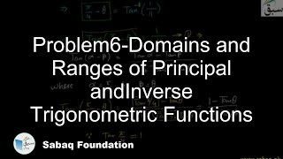 Problem6-Domains and Ranges of Principal andInverse Trigonometric Functions