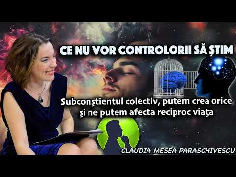 Ce nu vor controlorii să știm *Subconștientul colectiv, putem crea orice și ne putem afecta reciproc