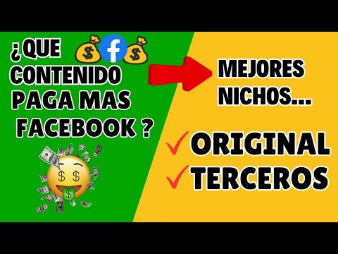 Que contenido paga mas o es mejor pagado dentro de Facebook - Mejores nichos - Original y Terceros