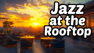 Sunset Jazz at the Rooftop — Where Golden Hour Never Ends 🌇🎶