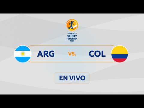 EN VIVO | ARGENTINA vs. COLOMBIA | CONMEBOL SUB17 FEMENINA 2026