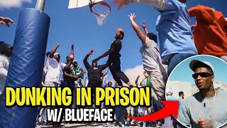 Slam Dunk in Prison with BLUEFACE the rapper