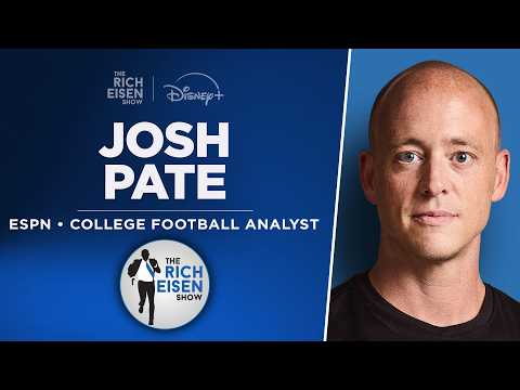 ESPN’s Josh Pate Talks LSU-Ole Miss, Texas, Ohio State, Oregon &amp; More w/ Rich Eisen | Full Interview