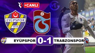 Eyüpspor 0-1 Trabzonspor / Süper Lig Canlı