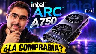 Intel ARC A750 en 2026: ¡Me sorprendió! Pero tiene un GRAN problema