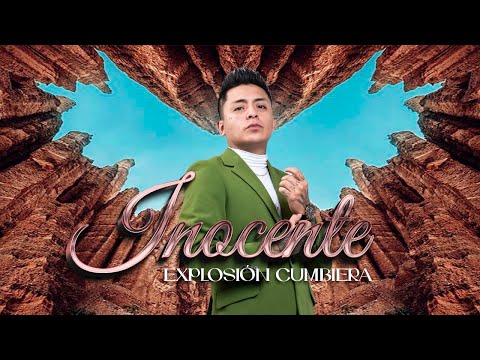 ♫ Inocente - Explosión Cumbiera / Cumbia 🔥 (Video Oficial)