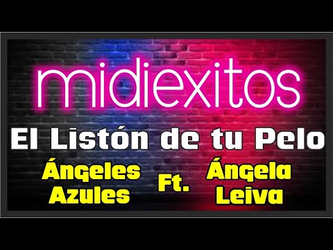 El Listón de tu Pelo | Los Ángeles Azules ft. Ángela Leiva | KARAOKE [HD] y MIDI | Versión 2020