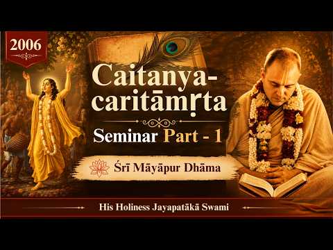 20061125 Caitanya-caritamrta Seminar Part - 1 in Sri Mayapur, India #JayapatakaSwamiArchives