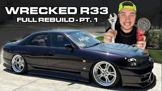 REBUILDING MY WRECKED NISSAN SKYLINE - PT. 1!