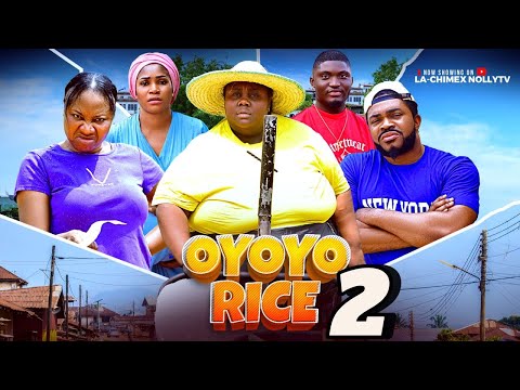 OYOYO RICE 2 - 2025 NIGERIAN NOLLYWOOD COMEDY MOVIE