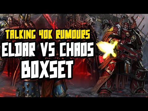 Talking 40K Rumours - Chaos vs Eldar Boxset